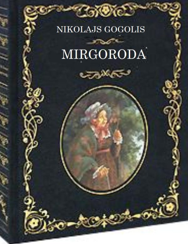 Обложка книги «Mirgoroda (uzskatāms kā turpinājums stāstam Vakari ciematā Dikaņkas tuvuma)»
