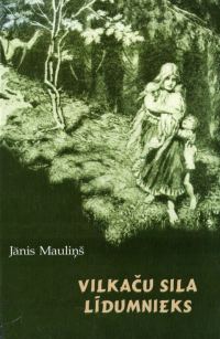 Обложка книги «Vilkaču sila līdumnieks»