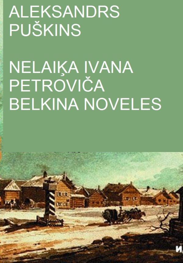 Обложка книги «Nelaiķa Ivana Petroviča Belkina noveles»