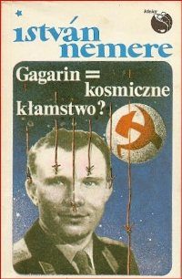 Обложка книги «Gagarin = Kosmiczne kłamstwo?»