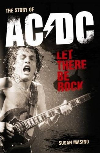 Обложка книги «Let There Be Rock. The Story of AC/DC»
