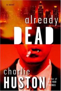 Обложка книги «Already Dead: A Novel»