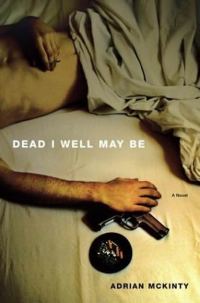 Обложка книги «Dead I Well May Be»