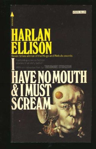 Обложка книги «I Have No Mouth, and I Must Scream»