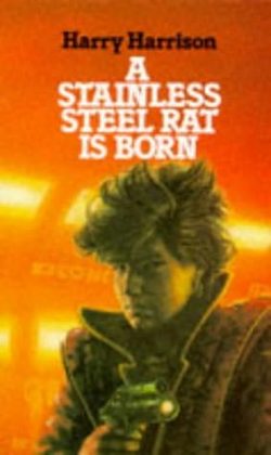 Обложка книги «A Stainless Steel Rat Is Born»