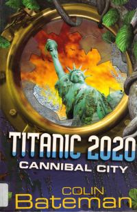 Обложка книги «Titanic 2020: Cannibal City»
