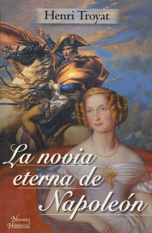 Обложка книги «La novia eterna de Napoleón»