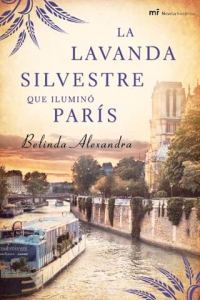 Обложка книги «La lavanda silvestre que iluminó París»