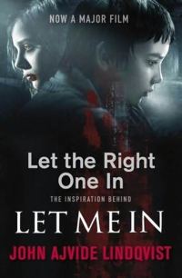Обложка книги «Let The Right One In aka Let Me In»