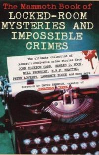 Обложка книги «The Mammoth Book of Locked-Room Mysteries And Impossible Crimes»