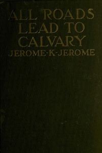 Обложка книги «All Roads Lead to Calvary»