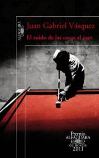 Обложка книги «El Ruido de las Cosas al Caer»