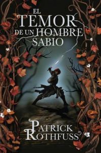 Обложка книги «El temor de un hombre sabio. Crónicas del Asesino de Reyes: segundo día»