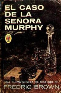 Обложка книги «El Caso De La Señora Murphy»