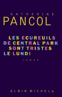 Обложка книги «Les écureuils de Central Park sont tristes le lundi»