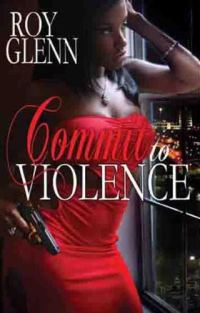 Обложка книги «Commit To Violence»