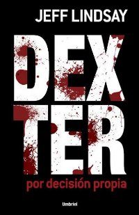 Обложка книги «Dexter por decisión propia»