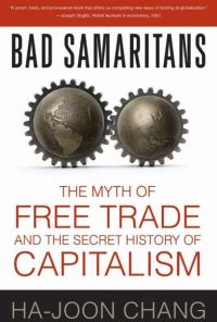 Обложка книги «Bad Samaritans: The Myth of Free Trade and the Secret History of Capitalism»