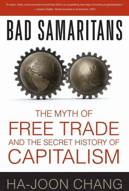Обложка книги «Bad Samaritans: The Myth of Free Trade and the Secret History of Capitalism»