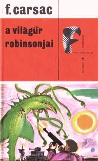 Обложка книги «A világűr Robinsonjai»