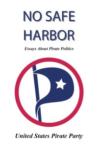 Обложка книги «No Safe Harbor. Essays About Pirate Politics.»