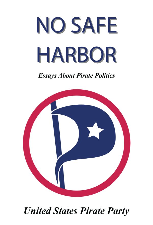 Обложка книги «No Safe Harbor. Essays About Pirate Politics.»