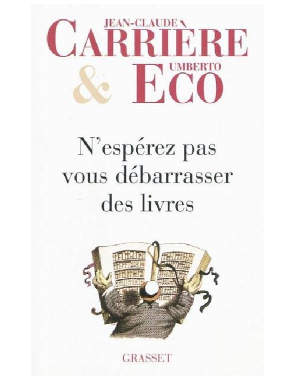 Обложка книги «N'espérez pas vous débarrasser des livres»