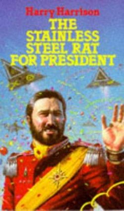 Обложка книги «The Stainless Steel Rat for President»