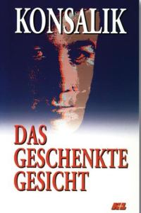 Обложка книги «Das geschenkte Gesicht»