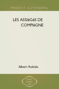 Обложка книги «Les assiégés de Compiègne 1430»