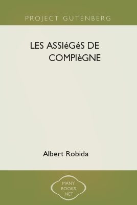 Обложка книги «Les assiégés de Compiègne 1430»