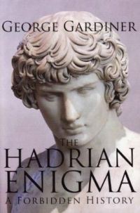 Обложка книги «The Hadrian Enigma. A Forbidden History.»