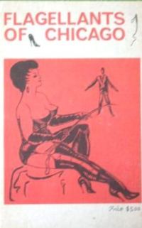 Обложка книги «The Beautiful Flagellants of Chicago,Volume one»