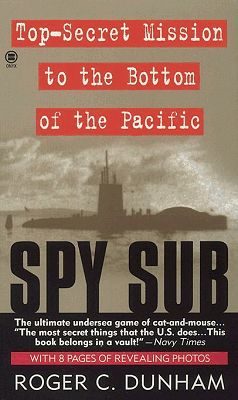 Обложка книги «Spy Sub: A Top Secret Mission to the Bottom of the Pacific»