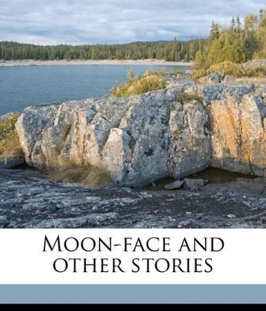 Обложка книги «Moon-Face and Other Stories»