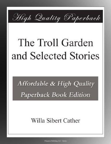 Обложка книги «The Troll Garden and Selected Stories»