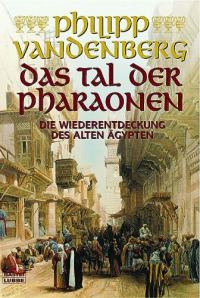 Обложка книги «DAS TAL DER PHARAONEN. Auf den Spuren der altägyptischen Könige»