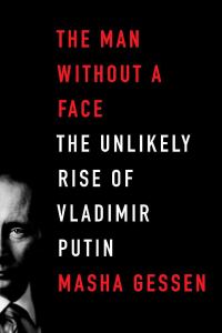 Обложка книги «The Man Without a Face: The Unlikely Rise of Vladimir Putin»