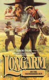 Обложка книги «Longarm on the Thunderbird Run»