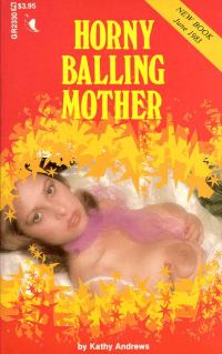 Обложка книги «Horny balling mother»