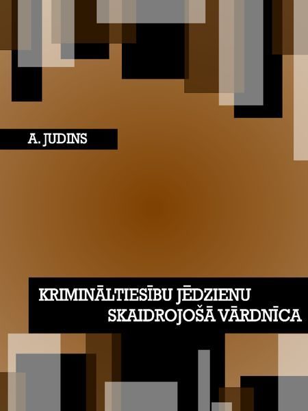 Обложка книги «Krimināltiesību jēdzienu skaidrojošā vārdnīca»