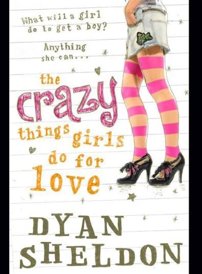 Обложка книги «The Crazy Things Girls Do for Love»