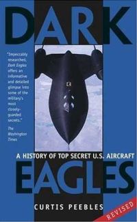 Обложка книги «Dark Eagles: A History of the Top Secret U.S. Aircraft»