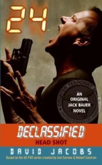 Обложка книги «24 Declassified: Head Shot»