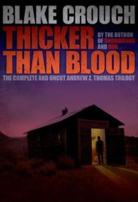Обложка книги «Thicker Than Blood - The Complete Andrew Z. Thomas Trilogy»