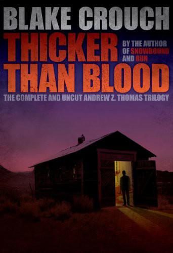 Обложка книги «Thicker Than Blood - The Complete Andrew Z. Thomas Trilogy»