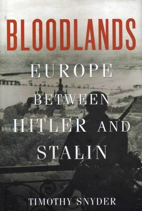 Обложка книги «Bloodlands: Europe Between Hitler and Stalin»