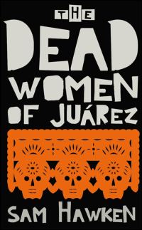 Обложка книги «The Dead Women of Juárez»