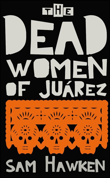 Обложка книги «The Dead Women of Juárez»