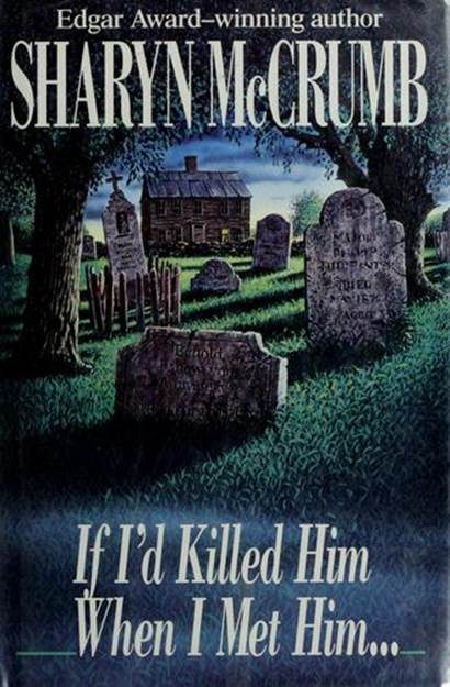 Обложка книги «If I'd Killed Him When I Met Him…»